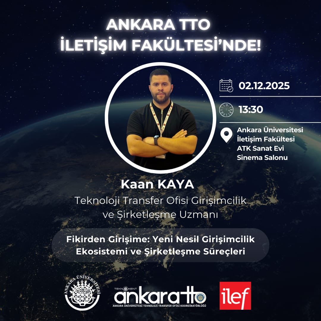 Teknoloji Transfer Ofisi Girişimcilik ve Şirketleşme Uzmanı Kaan Kaya, 02.12.2025 saat 13.30’da ATK Sanat Evinde “Fikirden Girişime: Yeni Nesil Girişimcilik Ekosistemi ve Şirketleşme Süreçleri” başlıklı bir sunum gerçekleştirecek. Tüm öğrencilerimiz davetlidir.