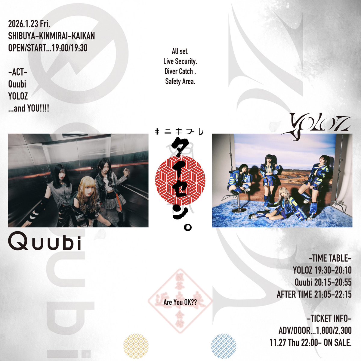 nikipre_'s tweet image. 🔥🐴解禁🐴🔥

🕐1.23(金)
📍渋谷近未来会館

#ﾆｷﾌﾟﾚ『タイセン。』
OPEN/START…19:00/19:30

🎤Act.
Quubi
YOLOZ

⚠️🚨ATTENTION🚨⚠️
セキュリティ、ダイバーキャッチ、セーフティエリアあり‼️‼️‼️

🎫Ticket：¥1,800
t.livepocket.jp/e/20260123_nik…
※券売ページで会場レイアウトのご確認できます。