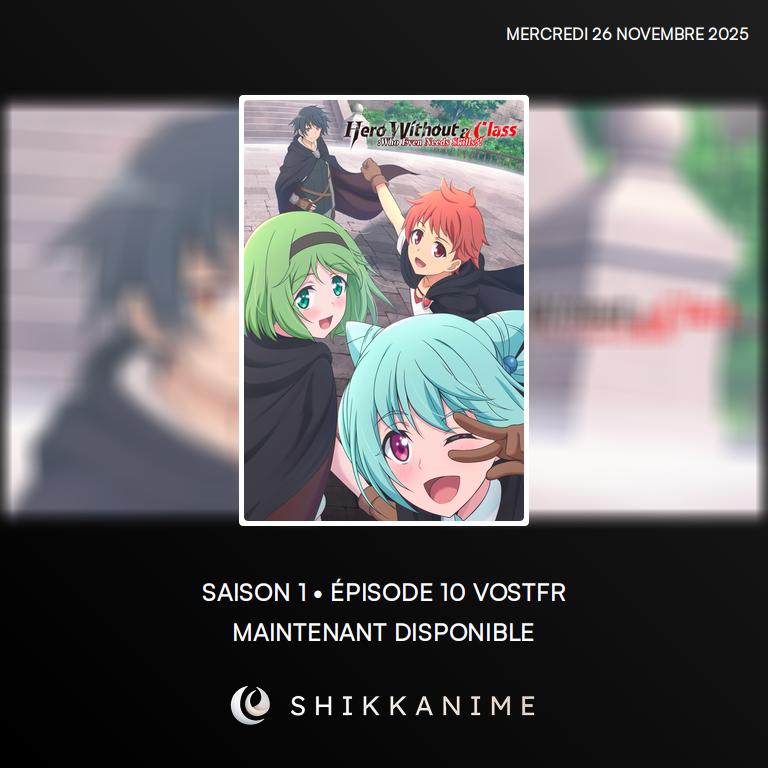 Shikkanime's tweet image. 📺 L&apos;épisode 10 de #HeroWithoutAClass est maintenant disponible en VOSTFR !

ℹ️ Lien : shikkanime.fr/r/2aca15b9-a74…

#Anime