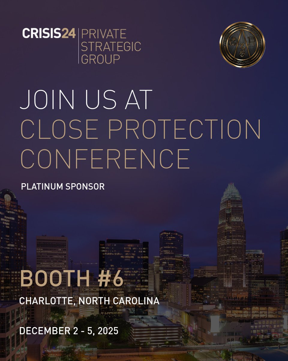 Crisis24 Private Strategic Group is a Platinum Sponsor of the 2025 Close Protection Conference hosted by IPSB. Join us in Charlotte, Dec 2–5, and visit us at Booth #6.
Learn more: ow.ly/krpQ50XxG5V