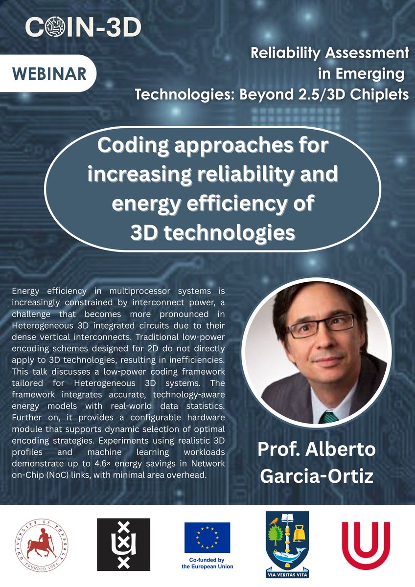coin3d_project's tweet photo. ⏳ 3 days left!

🎤 Prof. Alberto Garcia-Ortiz
 Low-power coding for 3D MPSoCs
A 3D-aware coding framework cuts NoC energy by up to 4.6× with minimal area overhead.

📅 28 Nov | 12:00 CET
🎟️ https://t.co/koDNO2V8kU

#COIN3D_EU https://t.co/GoJcfC2Tp1
