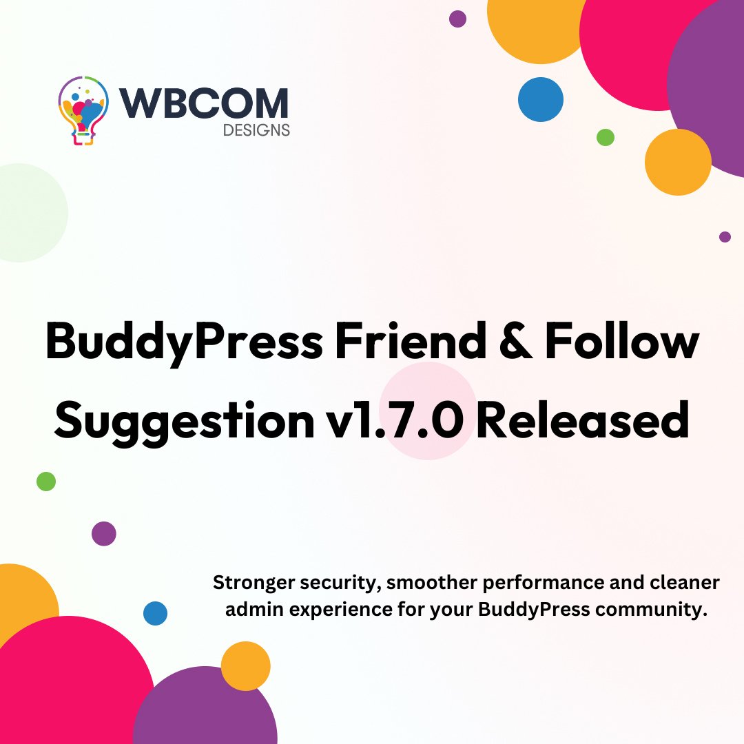 wbcomdesigns's tweet image. 🚀 BuddyPress Friend &amp;amp; Follow Suggestion v1.7.0 released!
Stronger security, smoother admin experience, reliable emails, and better Youzify compatibility.
🔗 wbcomdesigns.com/changelog/budd…

#BuddyPress #WordPress #PluginUpdate