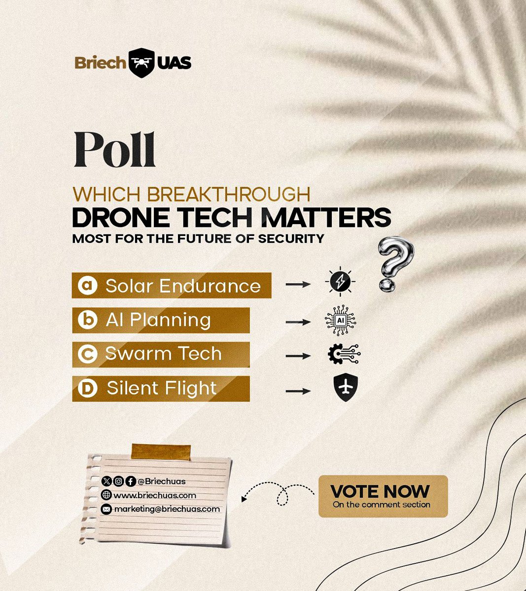BriechUAS's tweet image. INNOVATION DRIVES SECURITY.
Which breakthrough drone tech will shape the future?
☀️ Solar Endurance
🤖 AI Autonomy
🛩 Swarm Tech
🌫 Silent Flight

⬇️ Vote in the poll below ⬇️

Learn more: briechuas.com
#BriechUAS #DroneTech #DefenseTech #FutureOfSecurity