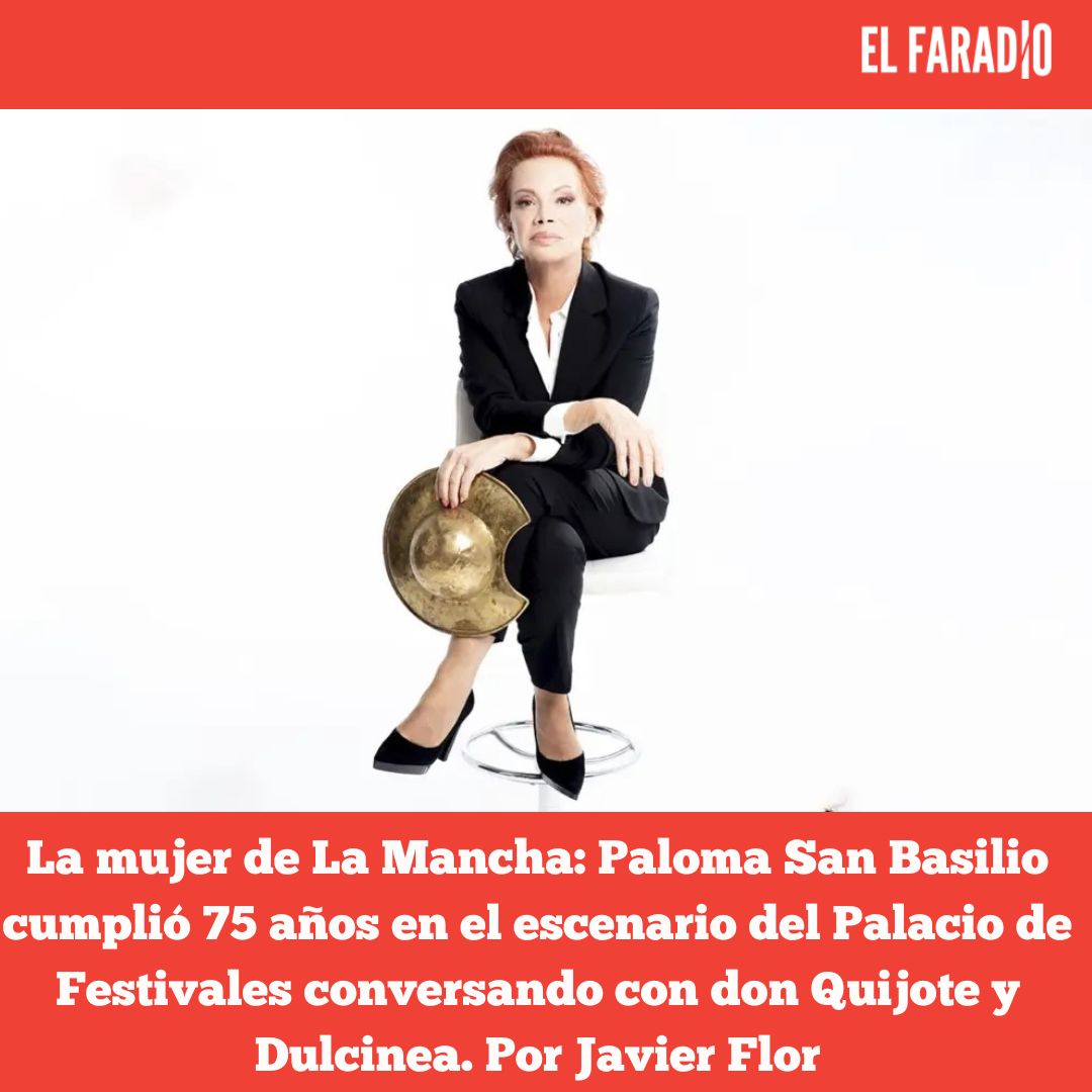 La mujer de La Mancha: Paloma San Basilio cumplió 75 años en el escenario del Palacio de Festivales conversando con don Quijote y Dulcinea. Por Javier Flor
elfaradio.com/2025/11/26/la-…
#Creadores #Crítica