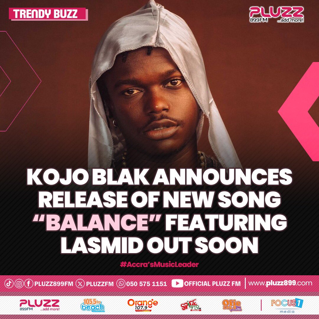 PLUZZFM's tweet image. .@k0joblak announces release of new song “Balance” featuring @Lasmidofficial out soon

#AddMore
#AccrasMusicLeader