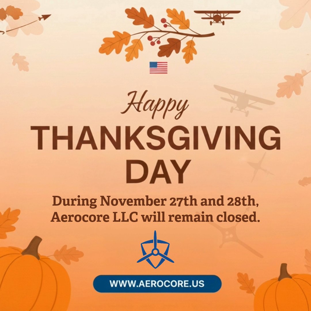 Aero_Core's tweet photo. Wishing You a Happy Thanksgiving!!!

🔔 Important Notice: Holiday Office Closure

Closed: Thursday, November 27th and 
Closed: Friday, November 28th.
Open: Online store 24/7.

All messages will be replied to on Monday, December 1st.

#Thanksgiving #aerocore #HolidayHours https://t.co/k8NX5oleTO