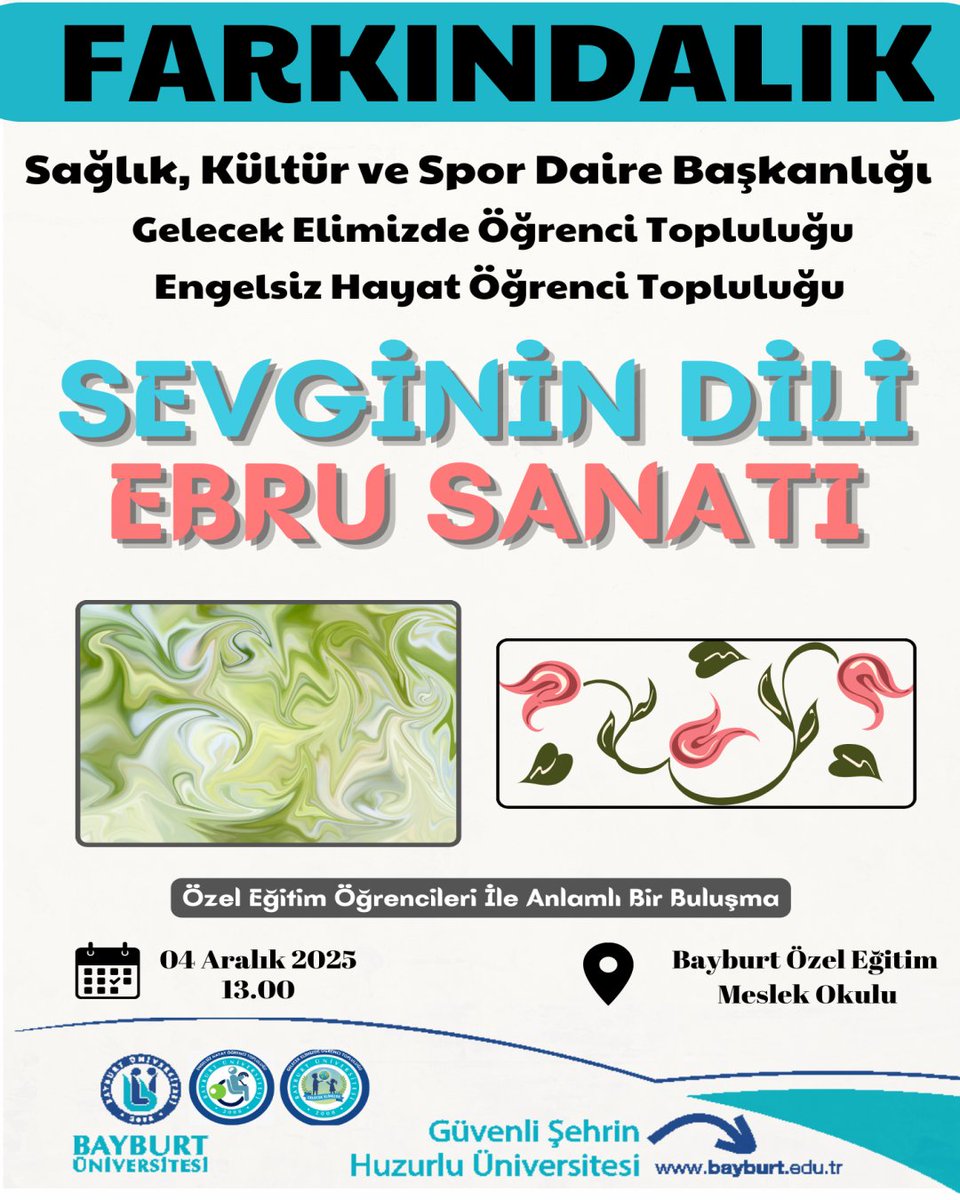 🔉Farkındalık
➡️ Gelecek Elimizde Öğrenci Topluluğu
➡️ Engelsiz Hayat Öğrenci Topluluğu
💬 Sevginin Dili Ebru Sanatı
📅 04 Aralık 2025
⏰ 13.00
🔗💻 Bayburt Özel Eğitim Meslek Okulu
<a href="/Bayburtedu/">Bayburt Üniversitesi (BAYÜ)</a>