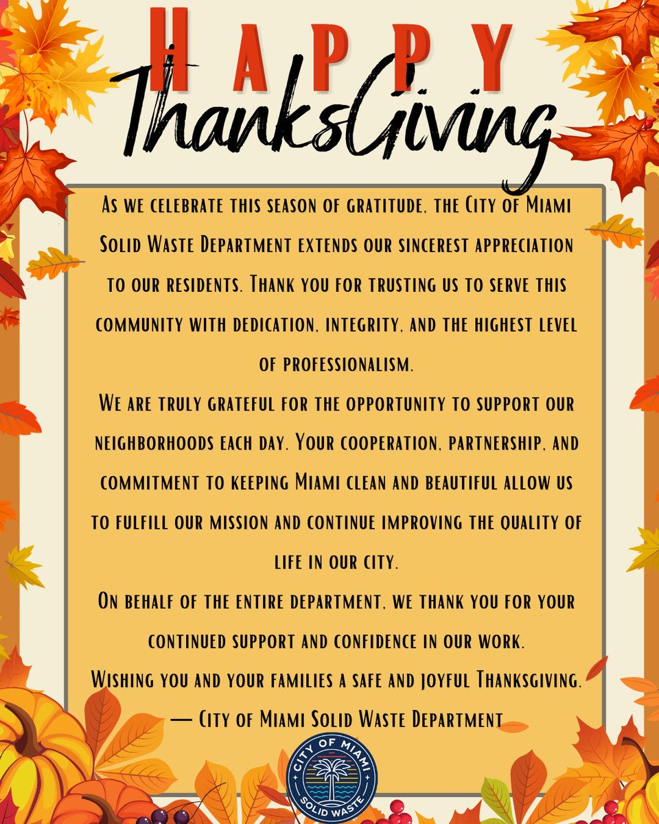 🍁🦃 Happy Thanksgiving from the City of Miami Solid Waste Department!
We’re grateful for our residents, our community partnerships, and the opportunity to serve Miami every day. Thank you for trusting us to keep our neighborhoods clean, safe, and beautiful. 🍁🍂🍃