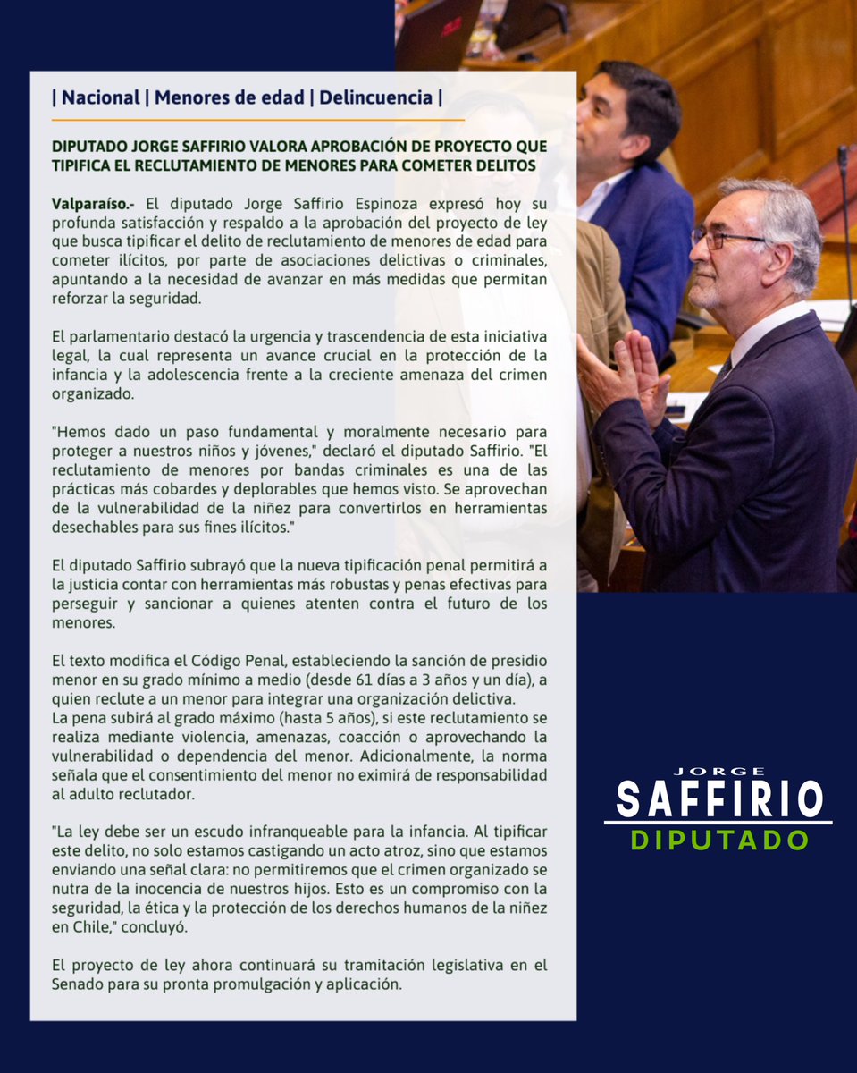 | Nacional | Menores de edad | Delincuencia |
 
DIPUTADO JORGE SAFFIRIO VALORA APROBACIÓN DE PROYECTO QUE TIPIFICA EL RECLUTAMIENTO DE MENORES PARA COMETER DELITOS

Valparaíso.- El diputado Jorge Saffirio Espinoza expresó hoy su profunda satisfacción y respaldo a la aprobación