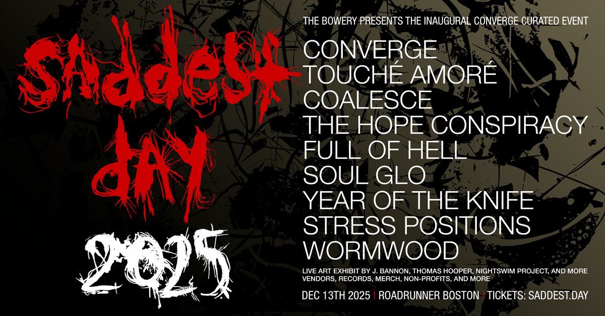 Saddest Day 2025: A Converge Curated Event
Tix: axs.com/events/1042365…

The Bowery Presents the inaugural Converge curated event
Dec 13th | Roadrunner Boston

Converge
Touche Amore
Coalesce
The Hope Conspiracy
Full Of Hell
Soul Glo
Year Of The Knife
Stress Positions
Wormwood