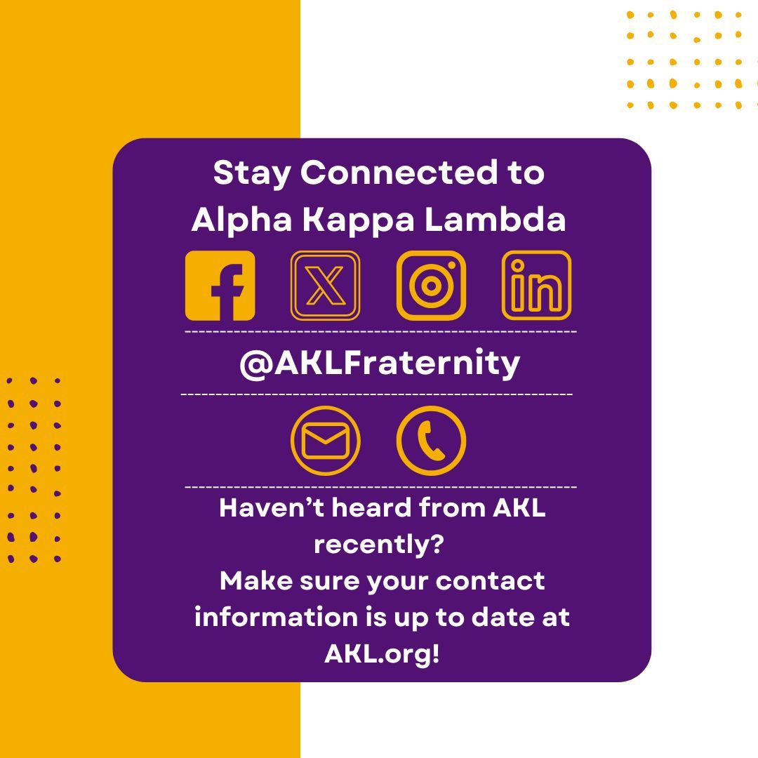 Don't miss out on the latest news, upcoming events, and make sure you stay connected to all things Alpha Kappa Lambda! Follow us on our social media channels and update your contact information at AKL.org!

#AlphaKappaLambda #AKLBrotherhood #AKLMenOfCharacter