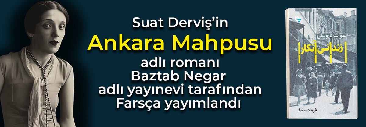 Suat Derviş'in "Ankara Mahpusu" adlı romanı Baztab Negar adlı yayınevi tarafından Farhad Sokha'nın çevirisiyle Farsça yayımlandı : onkajans.com/ankara-mahpusu…