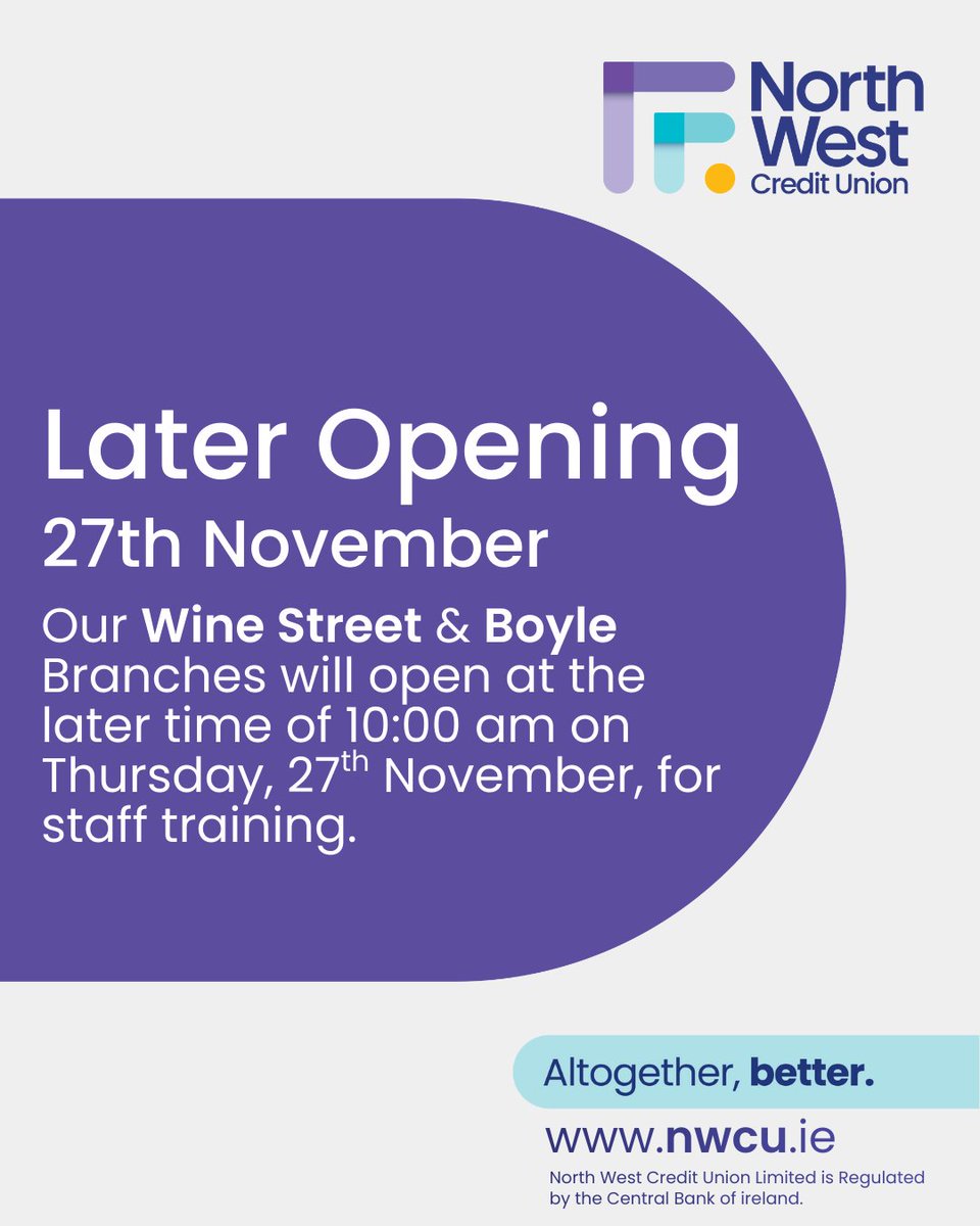 NorthWestCU's tweet photo. Member Notice: Please note that our Wine Street and Boyle offices will open at 10:00 AM on Thursday, 27th November, due to staff training. Thank you for your understanding! https://t.co/zZlxYmy5DD