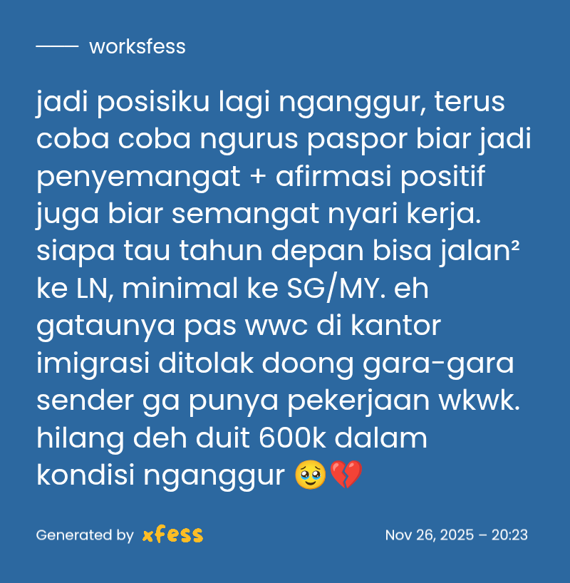 worksfess's tweet image. CW // nganggur , curhat

terlalu impulsif ngurus paspor. jujurly, cuma buat afirmasi positif aja, eh gataunyaaaa 🫠 yaudahlah ya hiksss 😭 work!