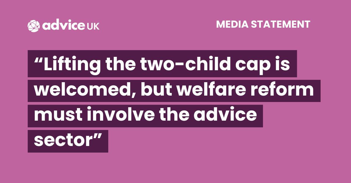 advicesector's tweet image. Lifting the two-child benefit cap welcome, but welfare reform must involve the advice sector adviceuk.org.uk/2025/11/26/lif…