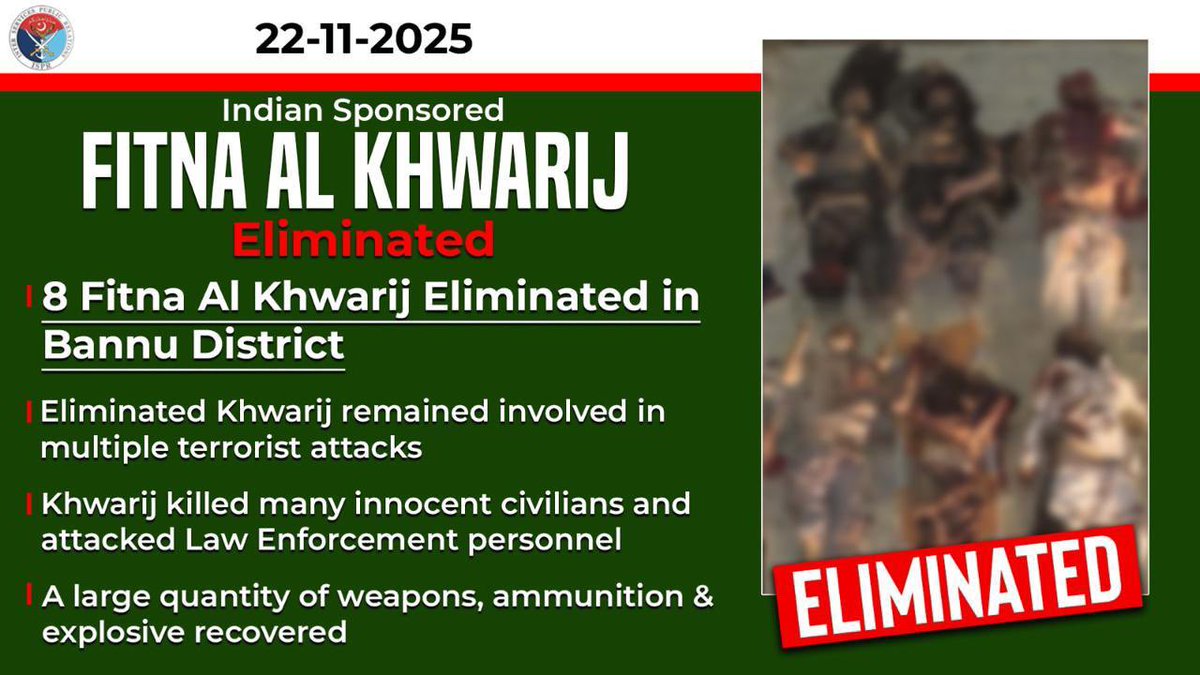 OfficialDGISPR's tweet image. On 21 November 2025, on reported presence of khwarij, a joint intelligence based operation was conducted by the Security Forces and Law Enforcement Agencies in Bannu District. 

During the conduct of operation, own troops effectively engaged the khwarij location and after an…