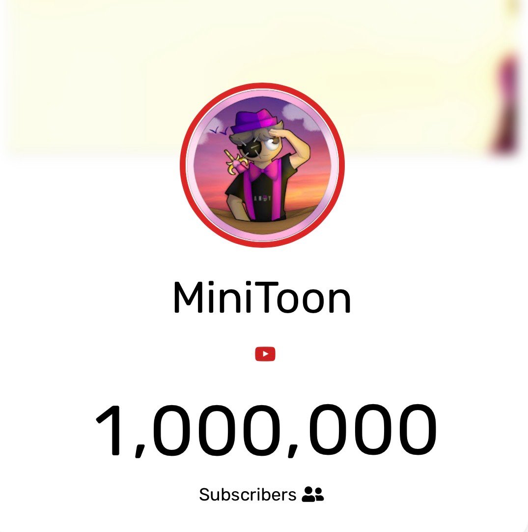 ⚠️MINITOON⚠️
MiniToon has officially hit one million subscribers on YouTube!