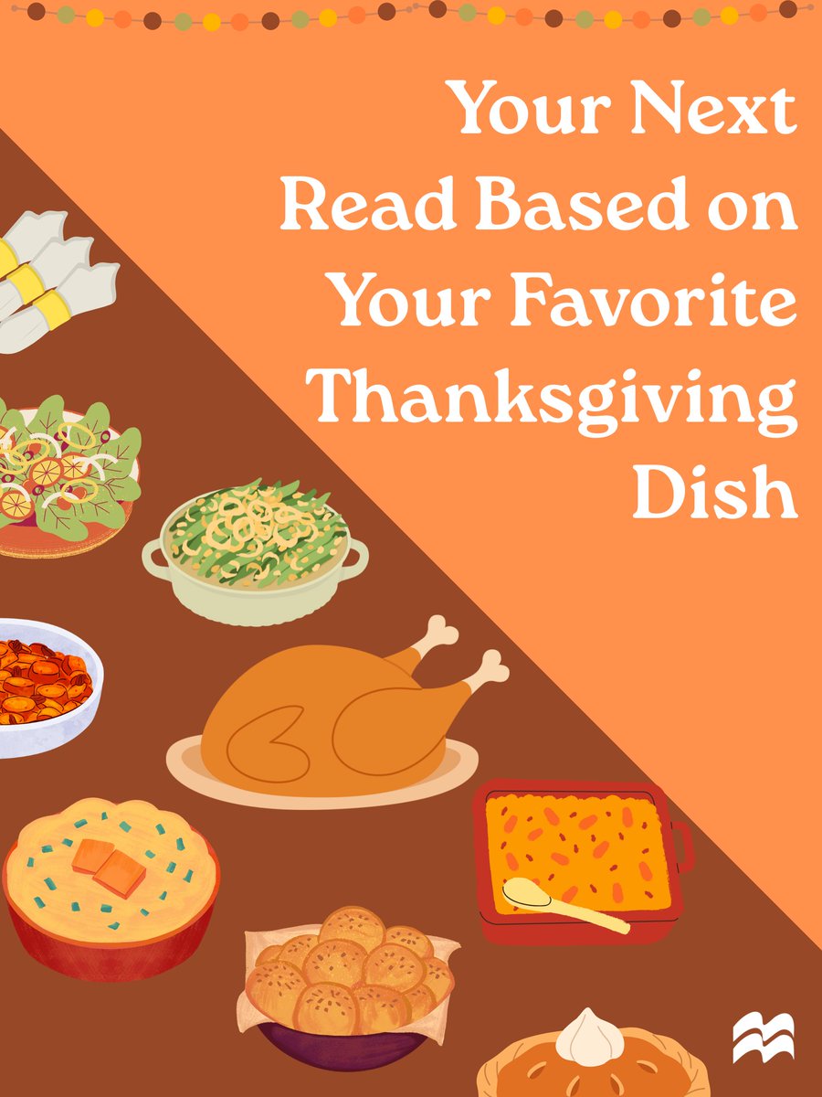 MacmillanUSA's tweet image. Mashed potatoes? Stuffing? Turkey? Whatever your favorite Thanksgiving dish is, let it pick your next read! Tell us which book you’ll be gobbling up this holiday! 📚🦃

#HolidayReads #TBR #BookRecs