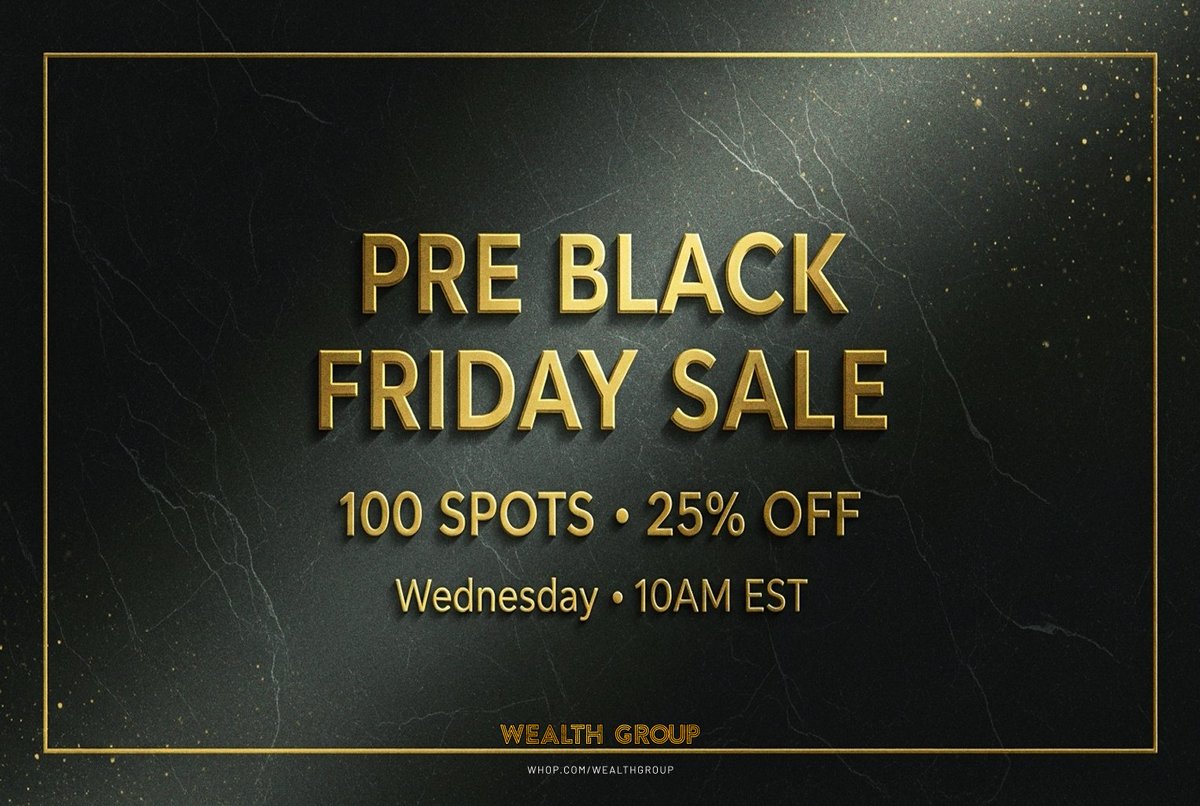 WealthGroup's tweet image. 🚨 Our Pre–Black Friday Sale is LIVE with 25% off all @WealthGroup signups!

We’ve opened only 100 spots, and once the last one is claimed, the discount vanishes! 👀

If you’re serious about leveling up your trading, lock in your spot now before it’s gone! 👇…