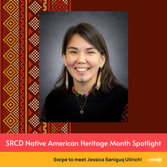 SRCDtweets's tweet image. Meet #SRCD member (and SRCD Indigenous Caucus member) Jessica Saniguq Ullrich! Dr. Ullrich is an Assistant Professor at IREACH. Her family is originally from Kiŋigin – Native Village of Wales, and she is a Tribal Citizen of Nome Eskimo Community.

Read more here…