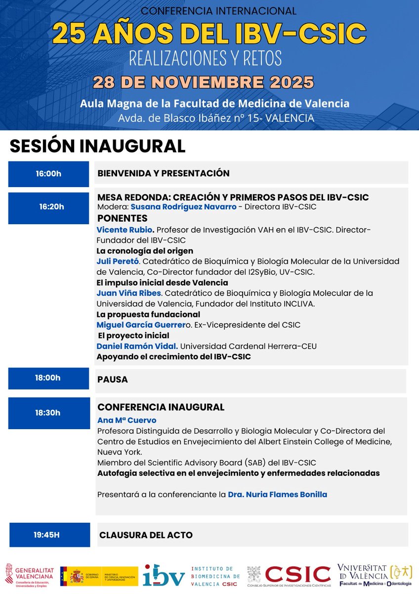 IBV_CSIC's tweet image. 🎉 ¡Celebramos 25 años del @IBV_CSIC!
🗓️ Este viernes, 28 de noviembre 
🏛️Aula Magna, Fac. Med. Valencia

¡Únete a la jornada inaugural!

Mesa redonda y conferencia magistral Dra. Ana M. Cuervo @EinsteinMed

Entrada libre hasta completar aforo (500 pzas.)

¡Te esperamos! 👇
