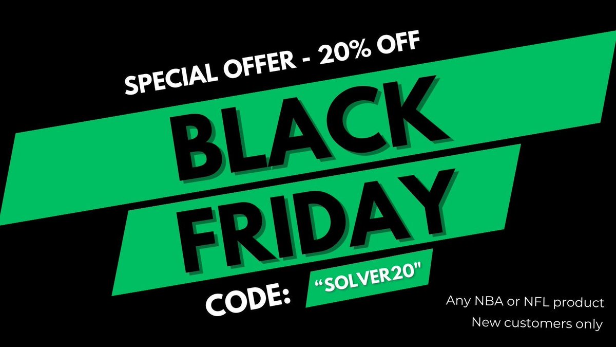 Black Friday SALE is live now, for new customers only, 20% off any NFL or NBA product with code SOLVER20: