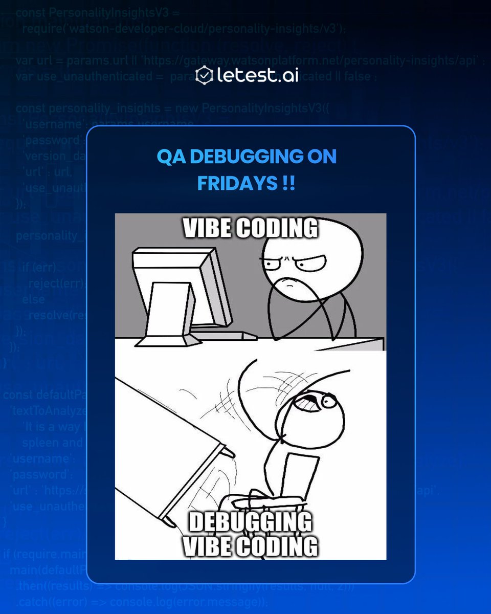 letest_ai's tweet image. QA Debugging on Fridays is the ultimate test of endurance. 😂

Who else relates to the emotional rollercoaster of &apos;Vibe Coding&apos; vs. &apos;DEBUGGING VIBE CODING&apos; right now?

#FridayMood #DeveloperLife #VibeCoding #BugFixing