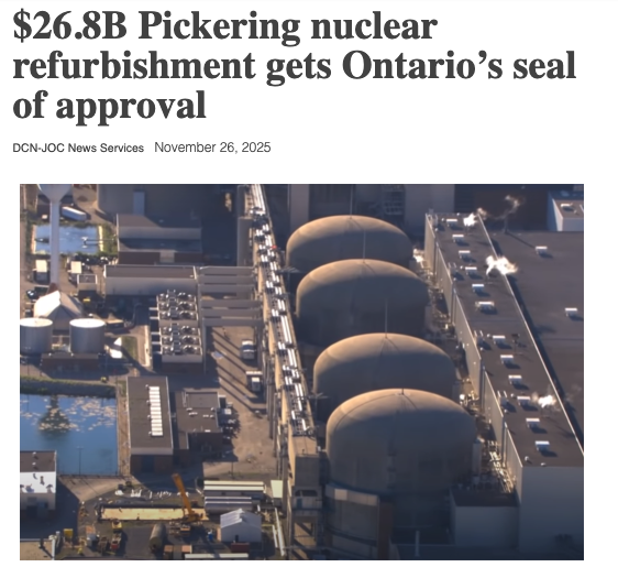 Ontario has officially approved the full refurbishment of the Pickering Nuclear Generating Station at an estimated cost of 26 billion. 

This is one of the most important industrial decisions in modern Canada and it is a genuine victory for Canadians for Nuclear Energy and our