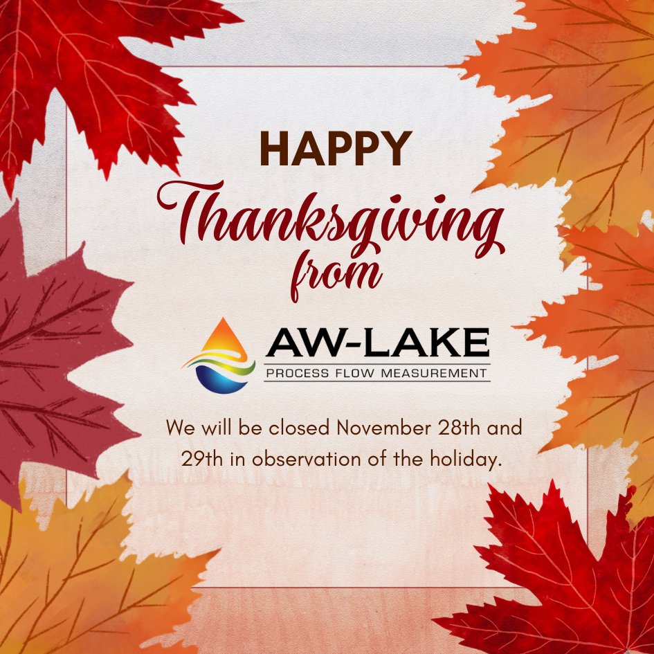 AWLakeCompany's tweet image. Happy Thanksgiving from AW-Lake! 🦃

Just a reminder we will be closed tomorrow and Friday for the holiday but will resume normal business operations on Monday. 

#Thanksgiving #flowmeter #closed #flowmonitor #holiday