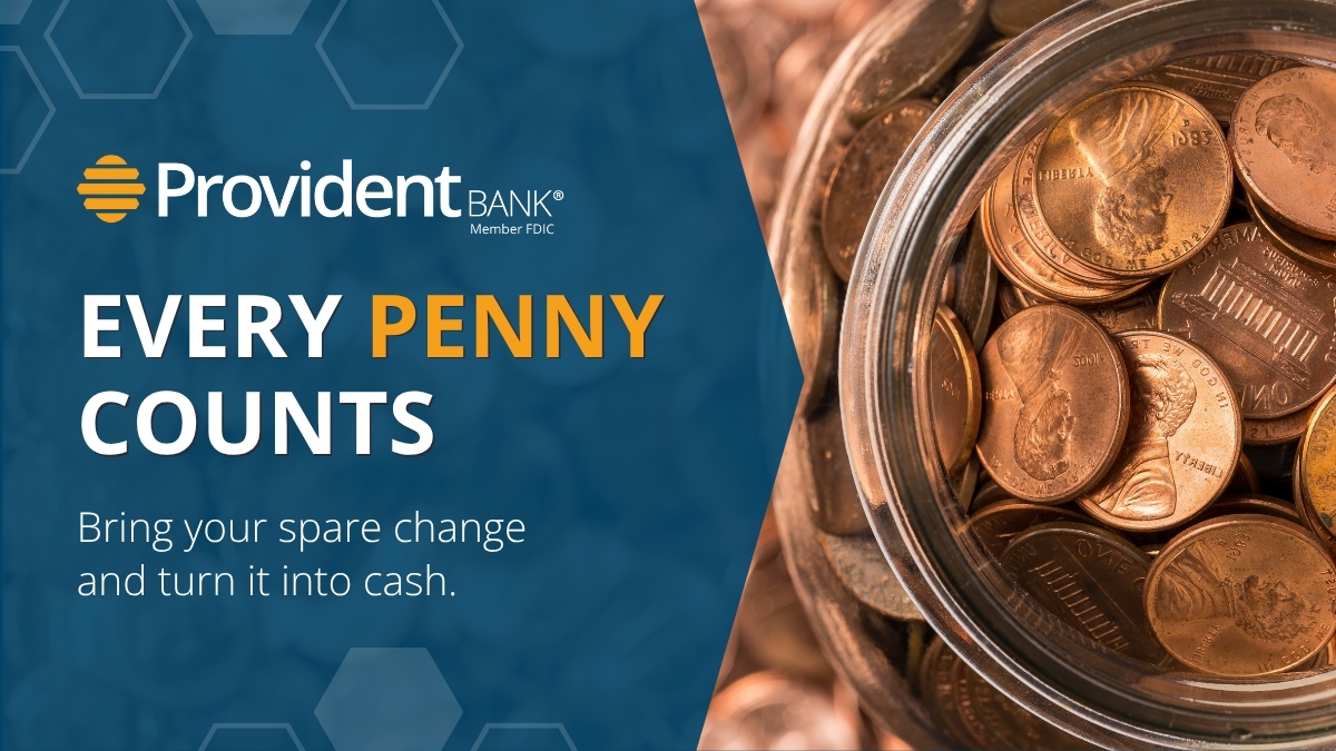 Every penny counts, and so does your participation! Help ease the national penny shortage by bringing your spare change to any Provident Bank branch. Together, we can make a big impact, one coin at a time.
