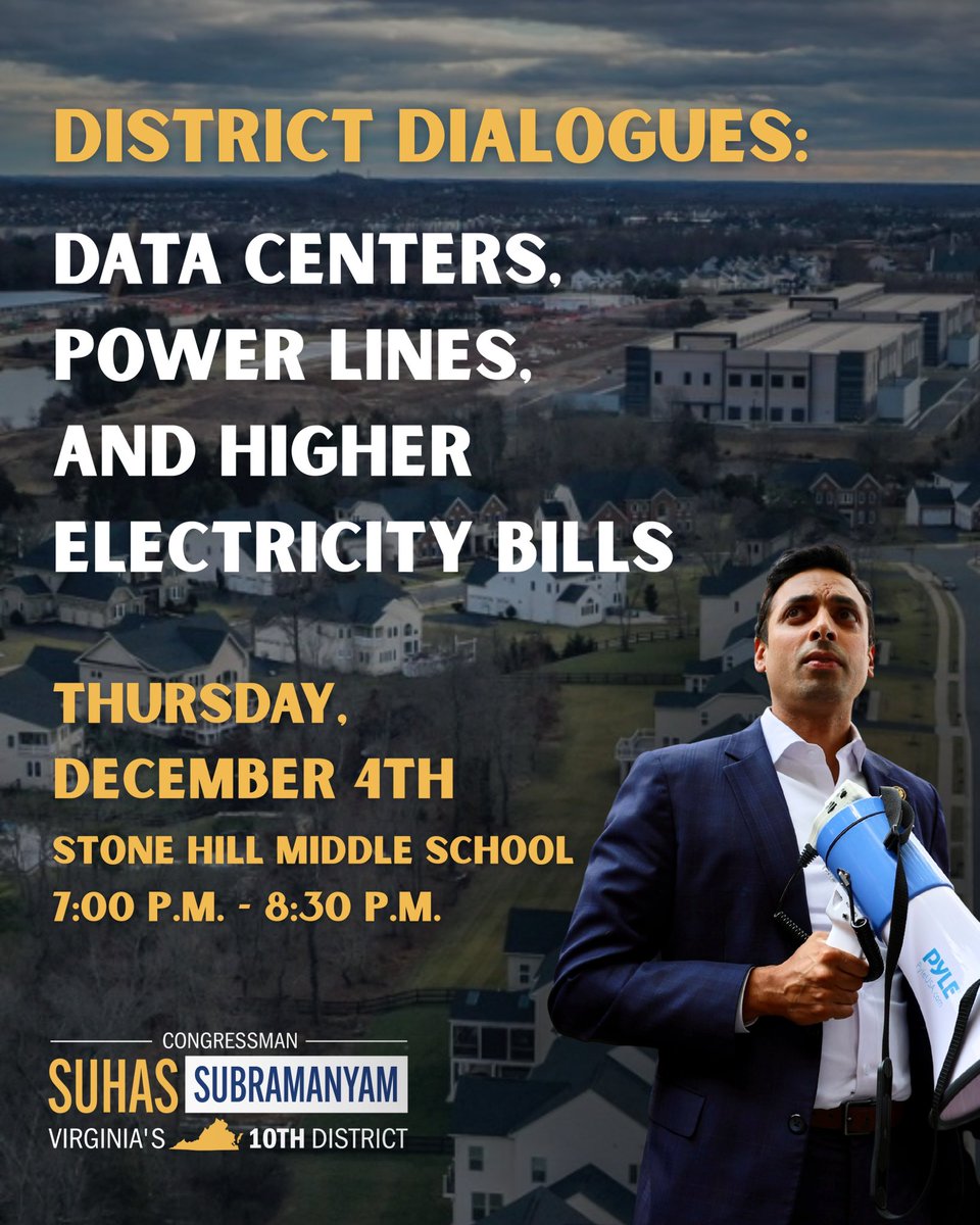 RepSuhas's tweet image. Data centers and rising energy costs are impacting our community and its future. Join me for a District Dialogue on Thursday, December 4th at 7:00 p.m. at the Stone Hill Middle School. Sign up to attend here: subramanyam.house.gov/Events