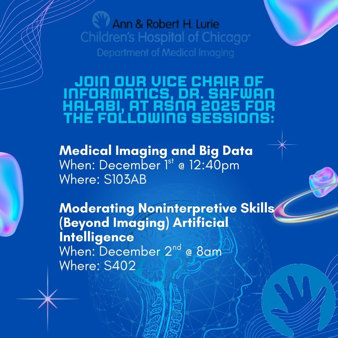 LurieRad's tweet image. Exciting news! 

Two new RSNA sessions featuring our Vice Chair of #Informatics, Dr. Safwan Halabi! Each session will focus on #BigData and #ArtificialIntelligence. 

Don’t miss these cutting-edge insights! #RSNA2025 #AI #MedicalImaging #PediatricRadiology #LurieChildrens