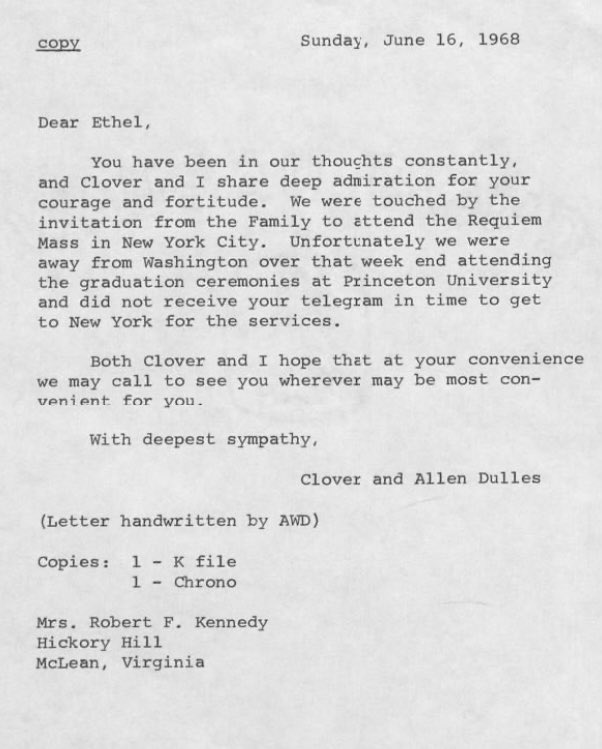 Ethel Kennedy’s telegram inviting Allen and Clover Dulles to attend the Requiem Mass for her husband, the assassinated Senator Robert F. Kennedy, at St. Patrick’s Cathedral in New York. 

The Dulles’ letter to Ethel Kennedy, on June 16, 1968, apologizing for their inability to