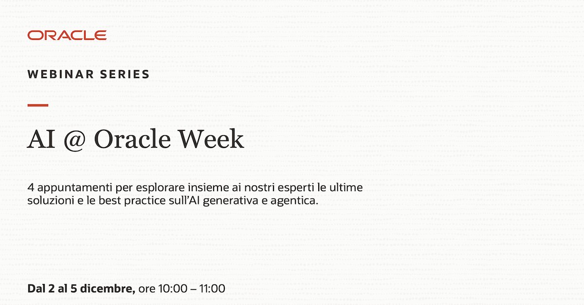 BenGreenbergNYC's tweet image. Dal 2 al 5 dicembre, 4 appuntamenti di un&apos;ora per esplorare insieme agli esperti di #Oracle le ultime soluzioni e le best practice sull’#AI generativa e agentica.
Iscriviti subito ai webinar della serie AI @ Oracle Week: social.ora.cl/60107UaDo