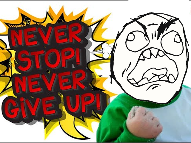 NEVER STOP

NEVER GIVE UP
