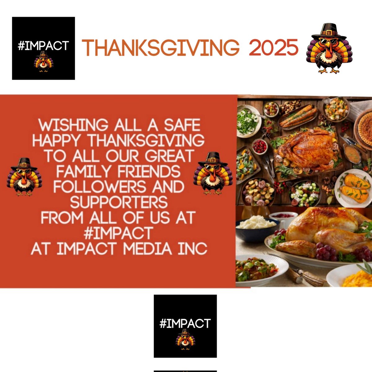 Wishing All Our Family Friends And Amazing Supporters A Safe #HappyThanksGiving #Thanksgiving2025, From All of Us At Impact Media #IMPACT