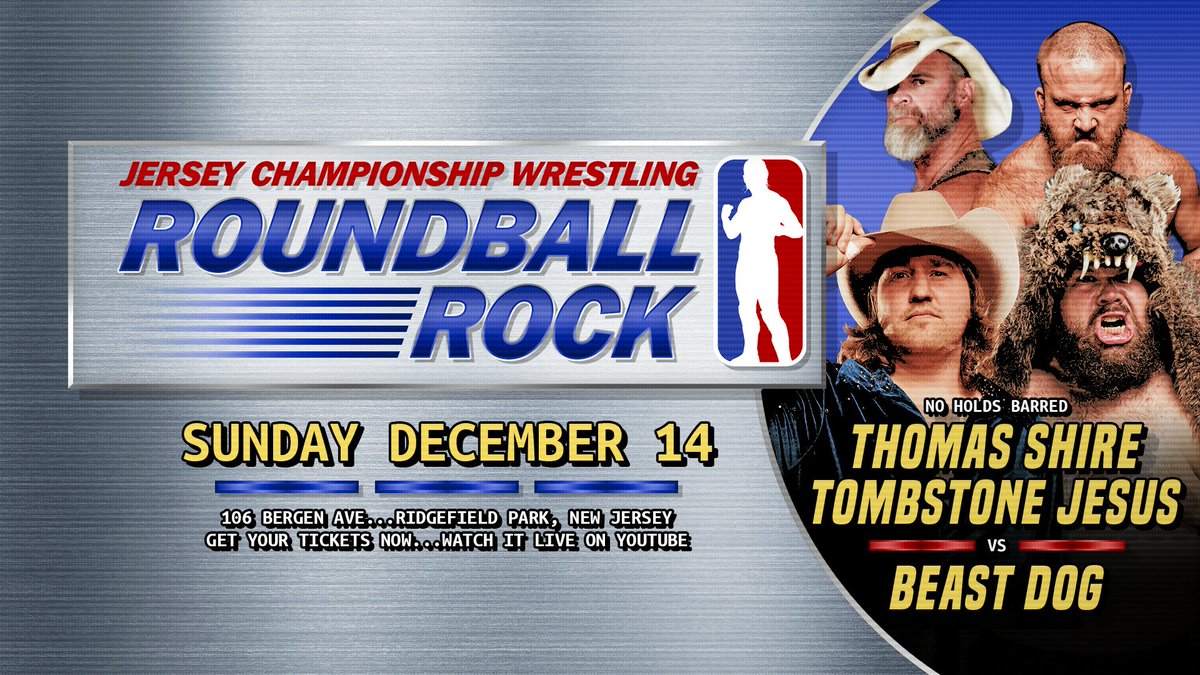 *DECEMBER UPDATE*

BeastDog has vowed to kill every Cowboy that gets in their way.

With Manders still on the shelf, Thomas Shire is bringing in a legendary peacemaker to help settle the score. 

NO HOLDS BARRED

THOM SHIRE/TOMBSTONE JESUS

vs

BEASTDOG

JCW presents ROUNDBALL