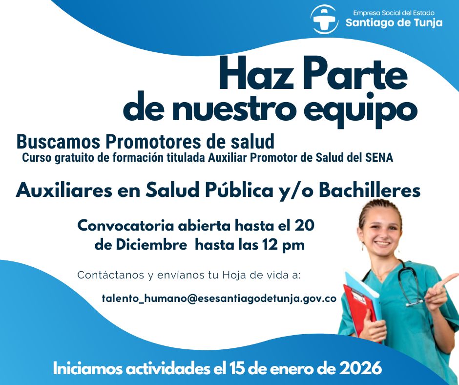 La ESE Santiago de Tunja abre convocatoria para Promotores de Salud, con acceso a un curso gratuito de formación titulada como Auxiliar Promotor de Salud del SENA.