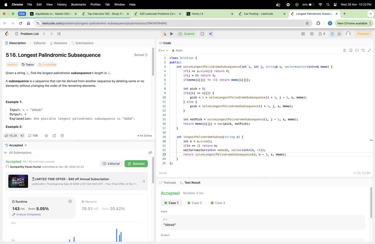thehungertocode's tweet image. Hello Everyone 👋

Completed #Day695 of the #codeeveryday challenge.

Solved: Longest Palindromic Subsequence

✅ T.C: O(n * n)
✅ S.C: O(n * n)

#consistencyiskey #buildinpublic #developer #Engineering #LeetCode