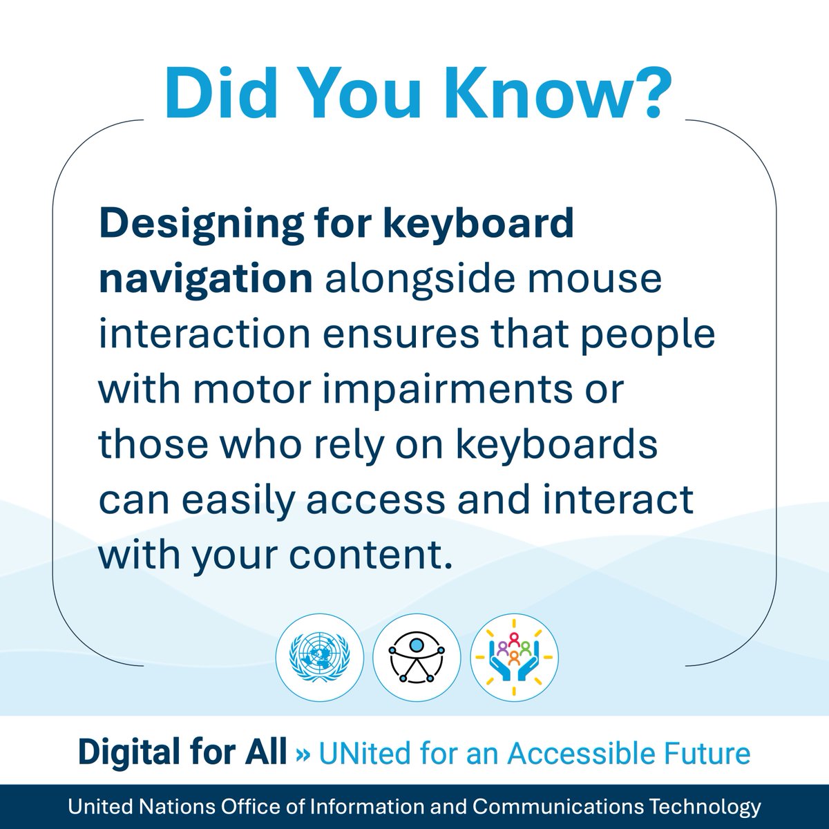 UN_OICT's tweet image. Today’s accessibility tip:
Design for keyboard navigation, not just mouse interaction. This ensures people with motor impairments, and others who rely on keyboards, can access and interact with your content.
#AccessibilityForAll