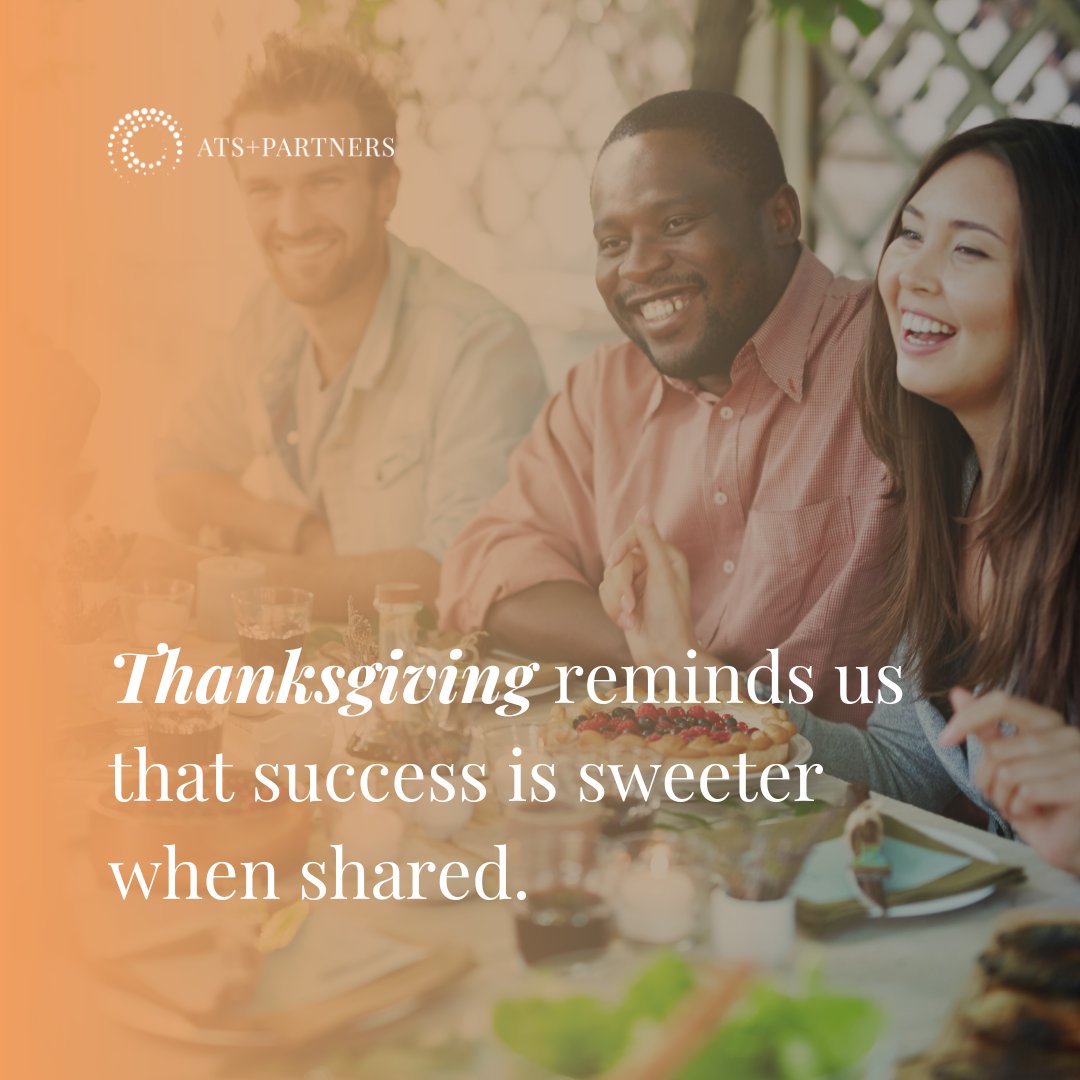 atspartners's tweet photo. Gratitude is the secret ingredient to every great partnership. This Thanksgiving, we’re serving up a big helping of thanks to our amazing clients, candidates, and colleagues who make every day rewarding. What are you most thankful for this year? #Thanksgiving https://t.co/kd7cxN7S10