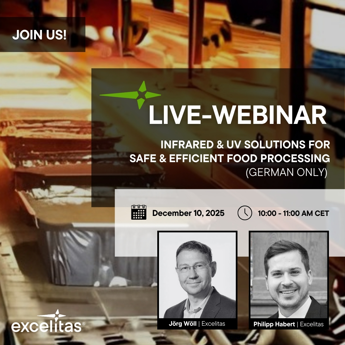 Excelitas's tweet image. ATTN German-speaking customers &amp;amp; partners! 

Join #Excelitas on Dec. 10 from 10:00–11:00 CET for our webinar on enhancing safety &amp;amp; efficiency in #foodprocessing through #UVtechnology &amp;amp; #infraredheat, presented in German. 

🔗Register: ow.ly/fzWZ50XyfjJ 

#ExcelitasWebinar