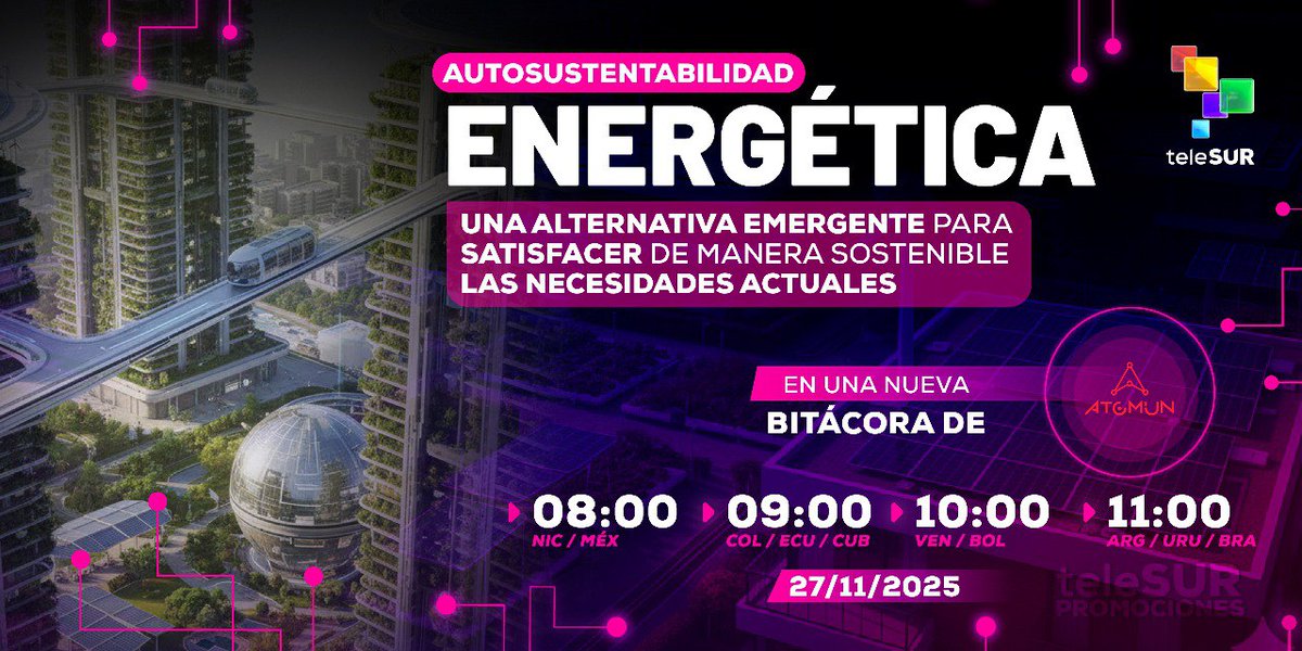 PromosTelesur's tweet image. Este #27Noviembre en @AtomunteleSUR con el viajero del saber @JackTeleSUR 🖖 te hablamos sobre las iniciativas y desafíos que enfrenta la #autosustentabilidadenergética un #sistema alternativo que busca satisfacer #necesidades energéticas de manera #sostenible👨‍💻