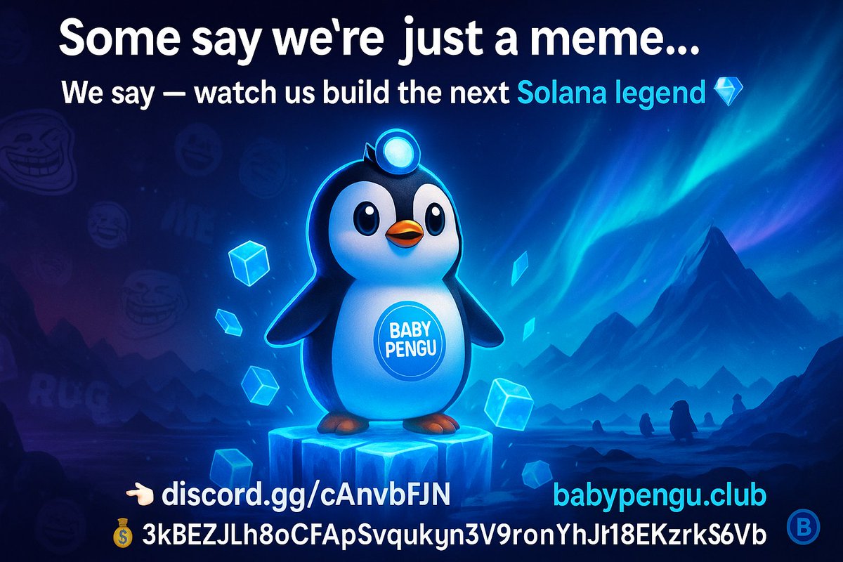 Some say we’re just a meme...
 We say — watch us build the next Solana legend 🐧💎
👉 discord.gg/cAnvbFJN
👉 babypengu.club
 💰 3kBEZJLh8oCFApS3vqkgun3V9ronYh1J8EKzrksT6VEb
#BabyPengu #Solana #MemeCoin #Crypto #NFTCommunity