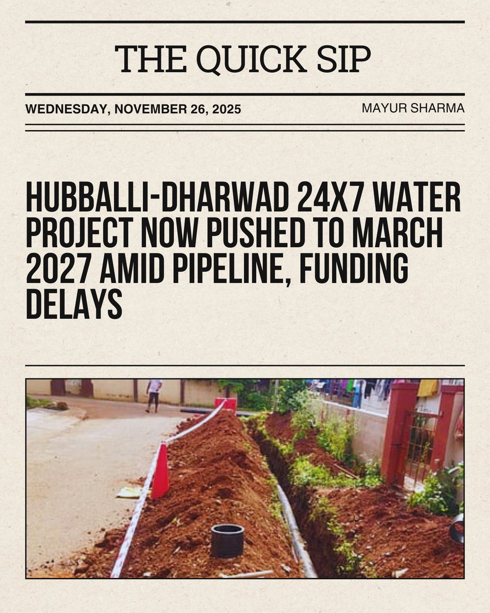 mayur259's tweet photo. #WaterNews: Hubballi-Dharwad’s World Bank backed 24x7 water project now eyes March 2027 finish as pipelines lag and ₹250 crore city share is unpaid.

#TheQuickSip #BusinessNews https://t.co/es2ScDT16I
