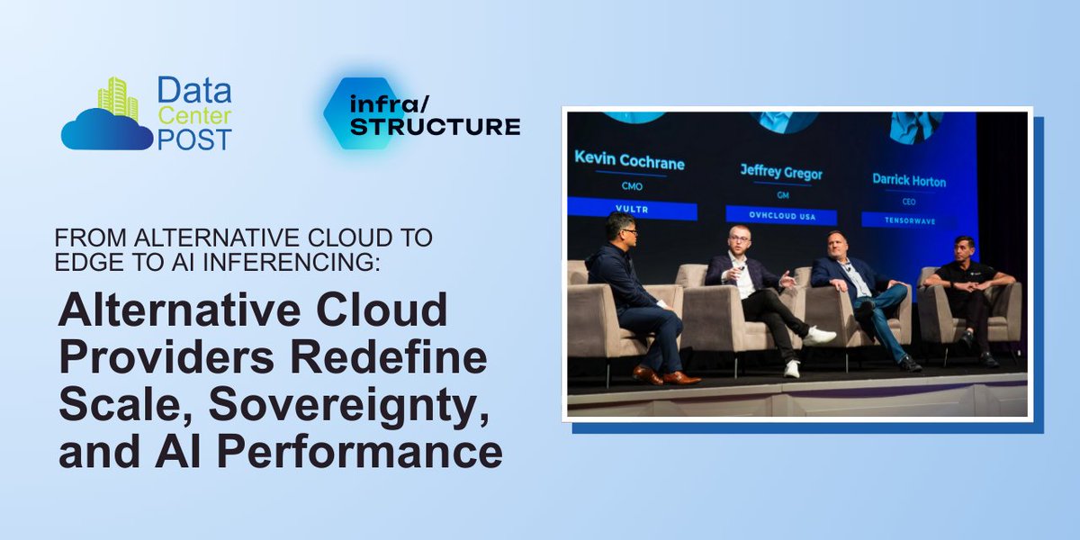 datacenterpost's tweet image. Alternative cloud providers are reshaping AI infrastructure. 

At #infraSTRUCTURE2025, leaders from @Vultr, @OVHcloud &amp;amp; @TensorWave highlighted how sovereignty, power-optimized AI clusters &amp;amp; flexibility are redefining cloud beyond the hyperscalers.

Learn more and register for…