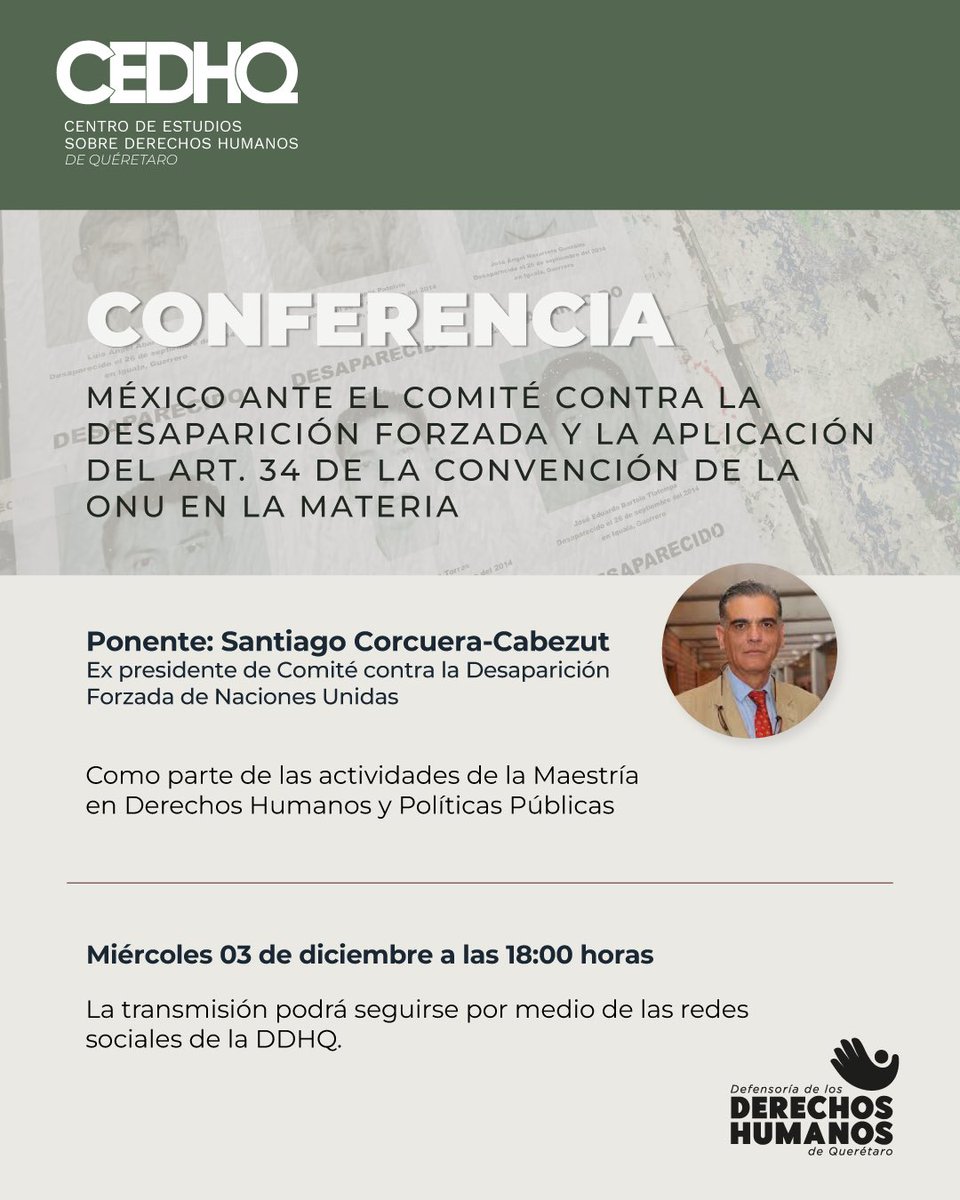 Conferencia | Desaparición Forzada en México:

“México ante el Comité contra la Desaparición Forzada y el Art. 34 de la Convención de la ONU” con
👤 Santiago Corcuera-Cabezut, ex presidente del Comité de la ONU.

📲 Transmisión por la cuenta de Facebook de la Defensoría.