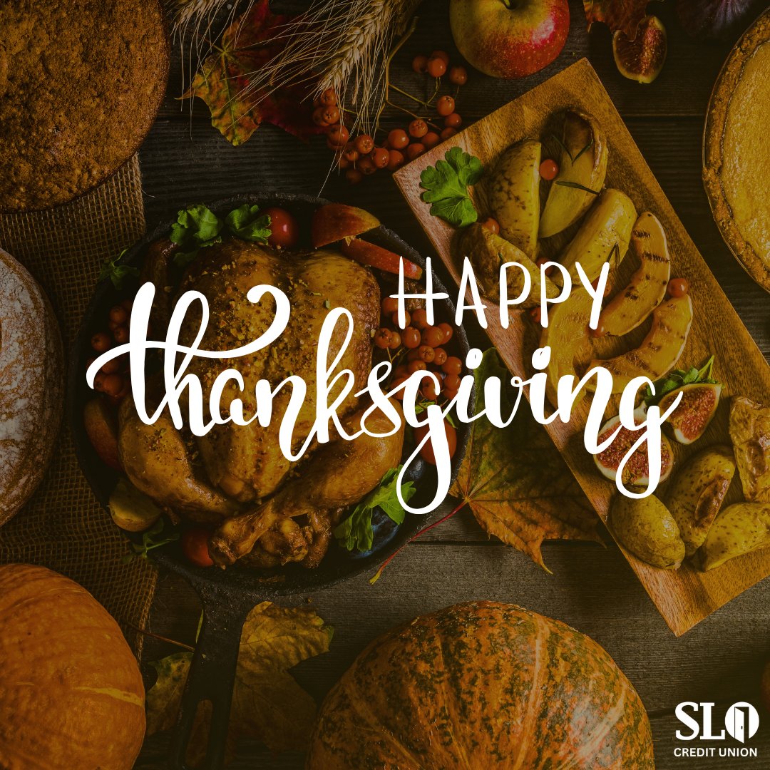 Be kind. Be thoughtful. Be genuine. But most of all be Thankful.  Wishing you a Happy Thanksgiving Day &amp; Holiday Weekend!! 🦃🍂🍃   #slocreditunion
