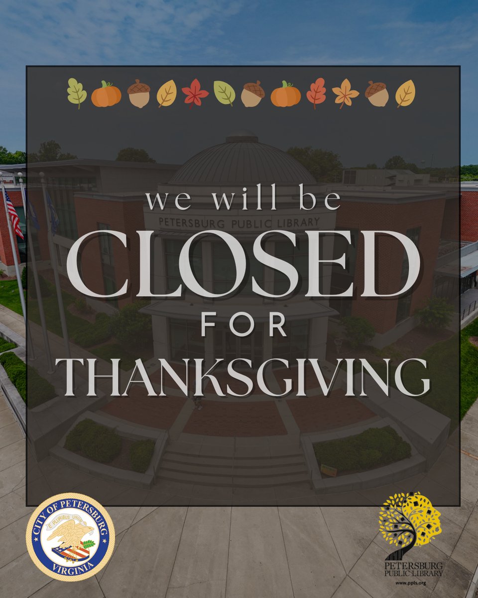 PburgPubLibrary's tweet photo. We are closed for Thanksgiving, but our gratitude is wide open. 
Today we are thankful for you, our readers, families, and supporters who make the Petersburg Public Library feel like home.
As you rest and recharge, tell us below: What are you grateful for this year? https://t.co/b8pH1ejiIG