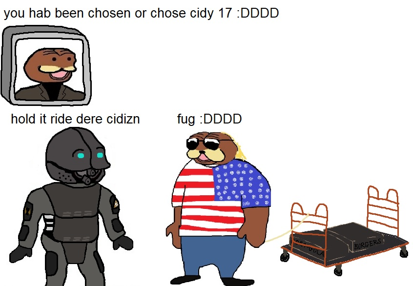 chozenn 4 cidi 17 but da combayn do not unnerstan i just want 2 haul my burgirz 2 freeedum land

hold it ride dere cidizn

fug